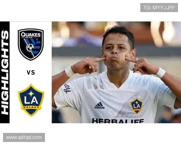 圣何塞地震与洛杉矶银河比赛结果分析与赛季表现对比